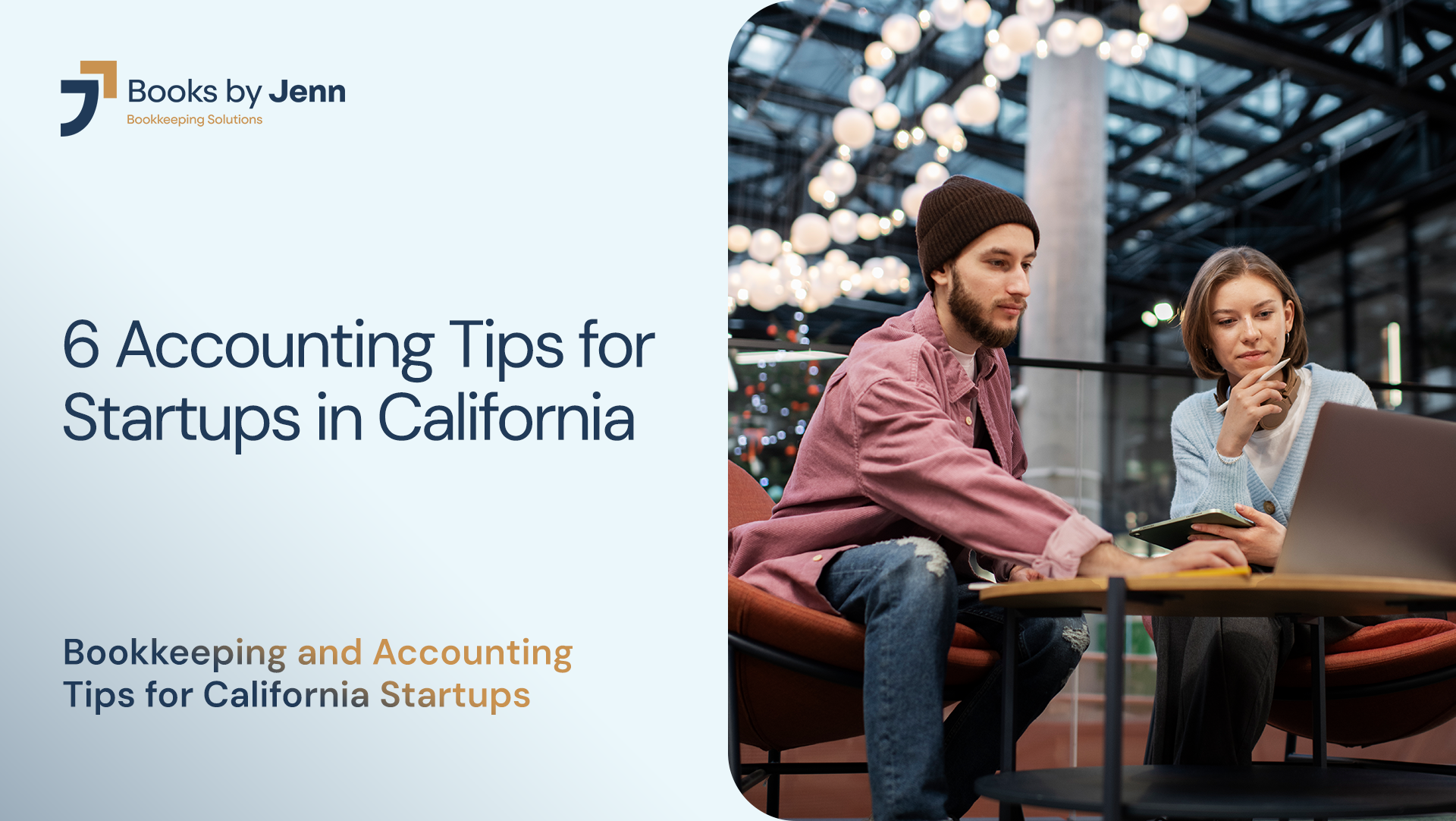 6 Bookkeeping and Accounting Tips for California Startups